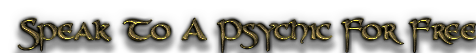 Speak To A Psychic For Free